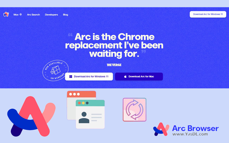 مرورگر ARC، رقیبی متفاوت برای Edge و Chrome